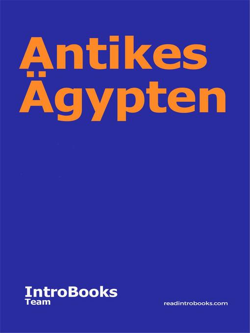 Title details for Antikes Ägypten by IntroBooks Team - Available